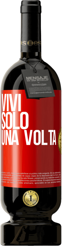 49,95 € Spedizione Gratuita | Vino rosso Edizione Premium MBS® Riserva Vivi solo una volta Etichetta Rossa. Etichetta personalizzabile Riserva 12 Mesi Raccogliere 2016 Tempranillo