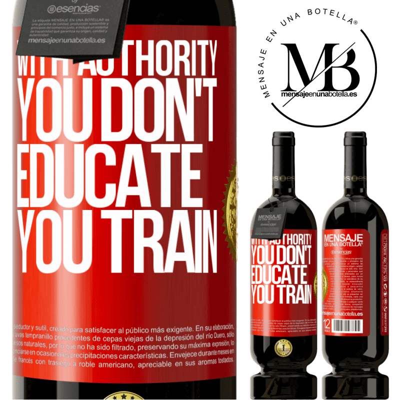 49,95 € Free Shipping | Red Wine Premium Edition MBS® Reserve With authority you don't educate, you train Red Label. Customizable label Reserve 12 Months Harvest 2014 Tempranillo