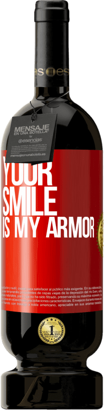 39,95 € | Red Wine Premium Edition MBS® Reserva Your smile is my armor Red Label. Customizable label Reserva 12 Months Harvest 2015 Tempranillo