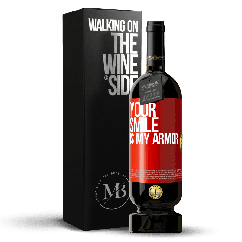 49,95 € Free Shipping | Red Wine Premium Edition MBS® Reserve Your smile is my armor Red Label. Customizable label Reserve 12 Months Harvest 2014 Tempranillo