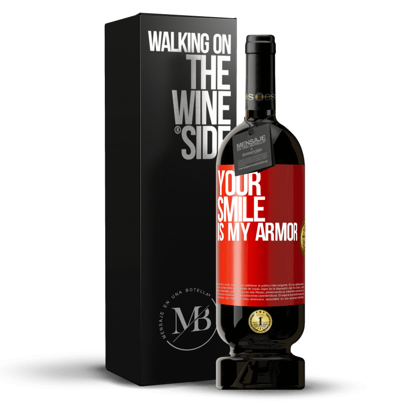 49,95 € Free Shipping | Red Wine Premium Edition MBS® Reserve Your smile is my armor Red Label. Customizable label Reserve 12 Months Harvest 2015 Tempranillo