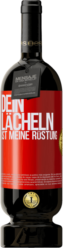 49,95 € | Rotwein Premium Ausgabe MBS® Reserve Dein Lächeln ist meine Rüstung Rote Markierung. Anpassbares Etikett Reserve 12 Monate Ernte 2015 Tempranillo