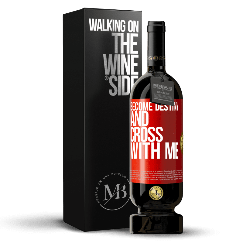 49,95 € Free Shipping | Red Wine Premium Edition MBS® Reserve Become destiny and cross with me Red Label. Customizable label Reserve 12 Months Harvest 2013 Tempranillo