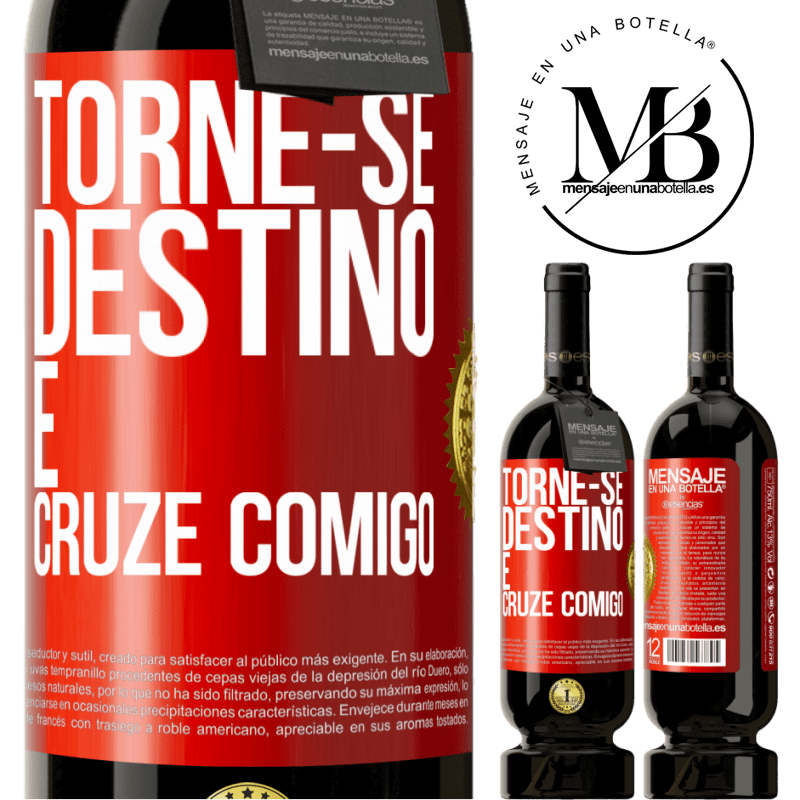 49,95 € Envio grátis | Vinho tinto Edição Premium MBS® Reserva Torne-se destino e cruze comigo Etiqueta Vermelha. Etiqueta personalizável Reserva 12 Meses Colheita 2015 Tempranillo