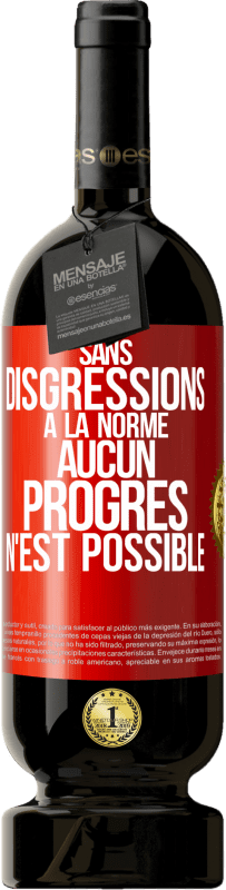 49,95 € | Vin rouge Édition Premium MBS® Réserve Sans disgressions à la norme aucun progrès n'est possible Étiquette Rouge. Étiquette personnalisable Réserve 12 Mois Récolte 2015 Tempranillo