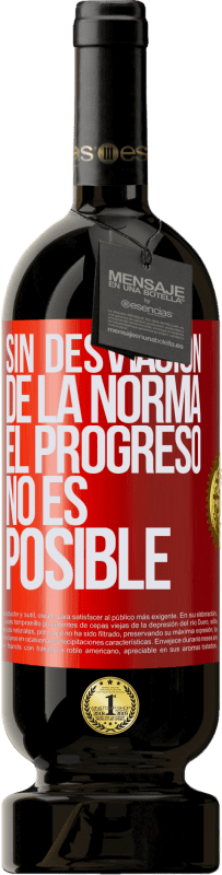 «Sin desviación de la norma, el progreso no es posible» Edición Premium MBS® Reserva