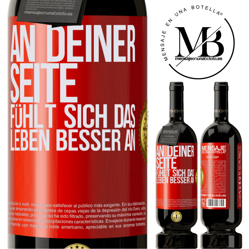 49,95 € Kostenloser Versand | Rotwein Premium Ausgabe MBS® Reserve An deiner Seite fühlt sich das Leben besser an Rote Markierung. Anpassbares Etikett Reserve 12 Monate Ernte 2015 Tempranillo