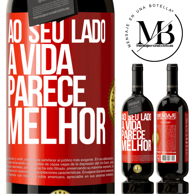 49,95 € Envio grátis | Vinho tinto Edição Premium MBS® Reserva Ao seu lado, a vida parece melhor Etiqueta Vermelha. Etiqueta personalizável Reserva 12 Meses Colheita 2015 Tempranillo