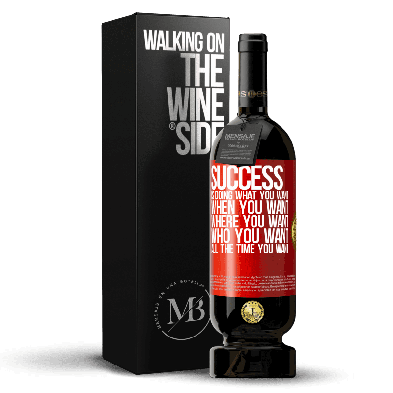 49,95 € Free Shipping | Red Wine Premium Edition MBS® Reserve Success is doing what you want, when you want, where you want, who you want, all the time you want Red Label. Customizable label Reserve 12 Months Harvest 2014 Tempranillo