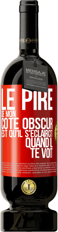 49,95 € | Vin rouge Édition Premium MBS® Réserve Le pire de mon côté obscur est qu'il s'éclaircit quand il te voit Étiquette Rouge. Étiquette personnalisable Réserve 12 Mois Récolte 2015 Tempranillo