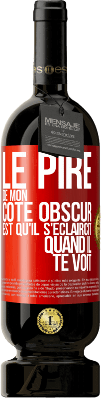 49,95 € Envoi gratuit | Vin rouge Édition Premium MBS® Réserve Le pire de mon côté obscur est qu'il s'éclaircit quand il te voit Étiquette Rouge. Étiquette personnalisable Réserve 12 Mois Récolte 2016 Tempranillo