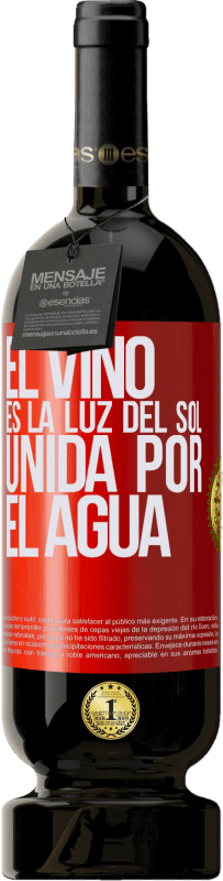 49,95 € | Vino Tinto Edición Premium MBS® Reserva El vino es la luz del sol, unida por el agua Etiqueta Roja. Etiqueta personalizable Reserva 12 Meses Cosecha 2014 Tempranillo