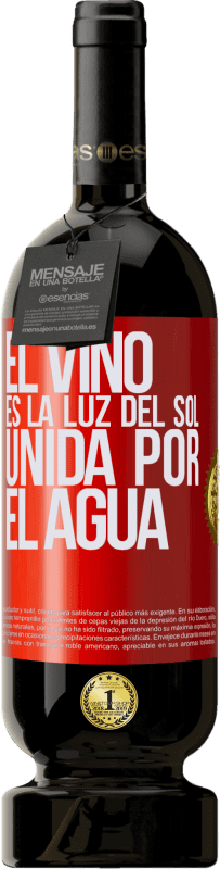 49,95 € | Vino Tinto Edición Premium MBS® Reserva El vino es la luz del sol, unida por el agua Etiqueta Roja. Etiqueta personalizable Reserva 12 Meses Cosecha 2015 Tempranillo