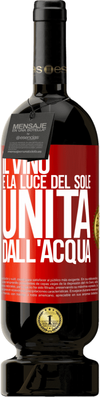 49,95 € | Vino rosso Edizione Premium MBS® Riserva Il vino è la luce del sole, unita dall'acqua Etichetta Rossa. Etichetta personalizzabile Riserva 12 Mesi Raccogliere 2015 Tempranillo