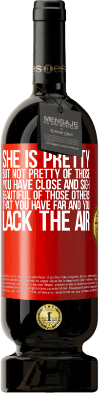 «她很漂亮但是，那些你拥有亲密感和叹息感的人并不漂亮。那些美丽的人，你有远方而缺乏空气» 高级版 MBS® 预订