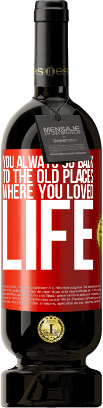 «You always go back to the old places where you loved life» Premium Edition MBS® Reserve