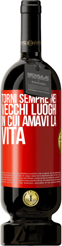 49,95 € | Vino rosso Edizione Premium MBS® Riserva Torni sempre nei vecchi luoghi in cui amavi la vita Etichetta Rossa. Etichetta personalizzabile Riserva 12 Mesi Raccogliere 2015 Tempranillo