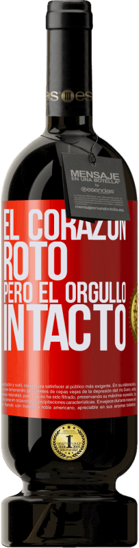 49,95 € Envío gratis | Vino Tinto Edición Premium MBS® Reserva El corazón, roto. Pero el orgullo intacto Etiqueta Roja. Etiqueta personalizable Reserva 12 Meses Cosecha 2016 Tempranillo