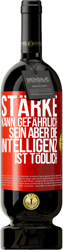 49,95 € Kostenloser Versand | Rotwein Premium Ausgabe MBS® Reserve Stärke kann gefährlich sein, aber die Intelligenz ist tödlich Rote Markierung. Anpassbares Etikett Reserve 12 Monate Ernte 2016 Tempranillo
