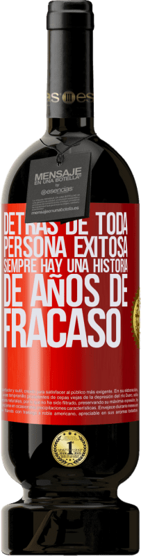 49,95 € Envío gratis | Vino Tinto Edición Premium MBS® Reserva Detrás de toda persona exitosa, siempre hay una historia de años de fracaso Etiqueta Roja. Etiqueta personalizable Reserva 12 Meses Cosecha 2016 Tempranillo