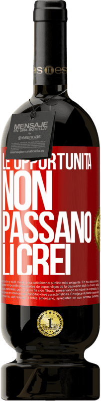 49,95 € | Vino rosso Edizione Premium MBS® Riserva Le opportunità non passano. Li crei Etichetta Rossa. Etichetta personalizzabile Riserva 12 Mesi Raccogliere 2015 Tempranillo