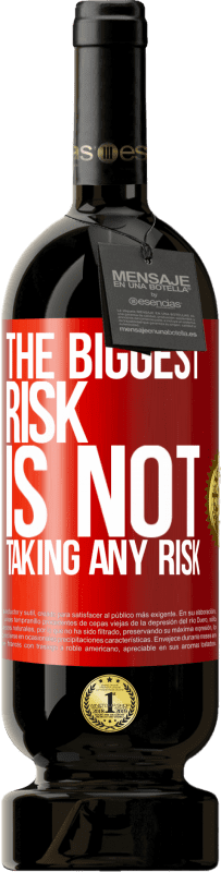 «The biggest risk is not taking any risk» Premium Edition MBS® Reserve