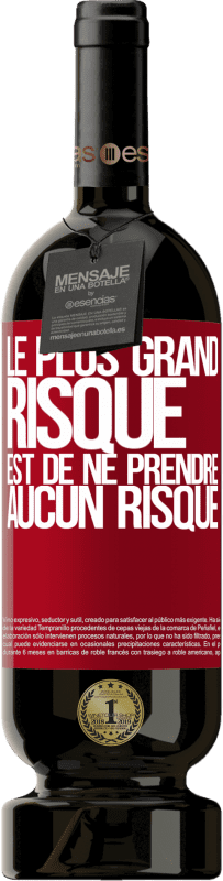 49,95 € Envoi gratuit | Vin rouge Édition Premium MBS® Réserve Le plus grand risque est de ne prendre aucun risque Étiquette Rouge. Étiquette personnalisable Réserve 12 Mois Récolte 2016 Tempranillo