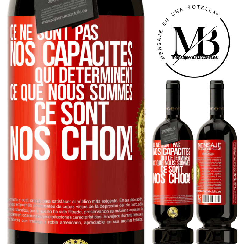 49,95 € Envoi gratuit | Vin rouge Édition Premium MBS® Réserve Ce ne sont pas nos capacités qui déterminent ce que nous sommes, ce sont nos choix ! Étiquette Rouge. Étiquette personnalisable Réserve 12 Mois Récolte 2014 Tempranillo