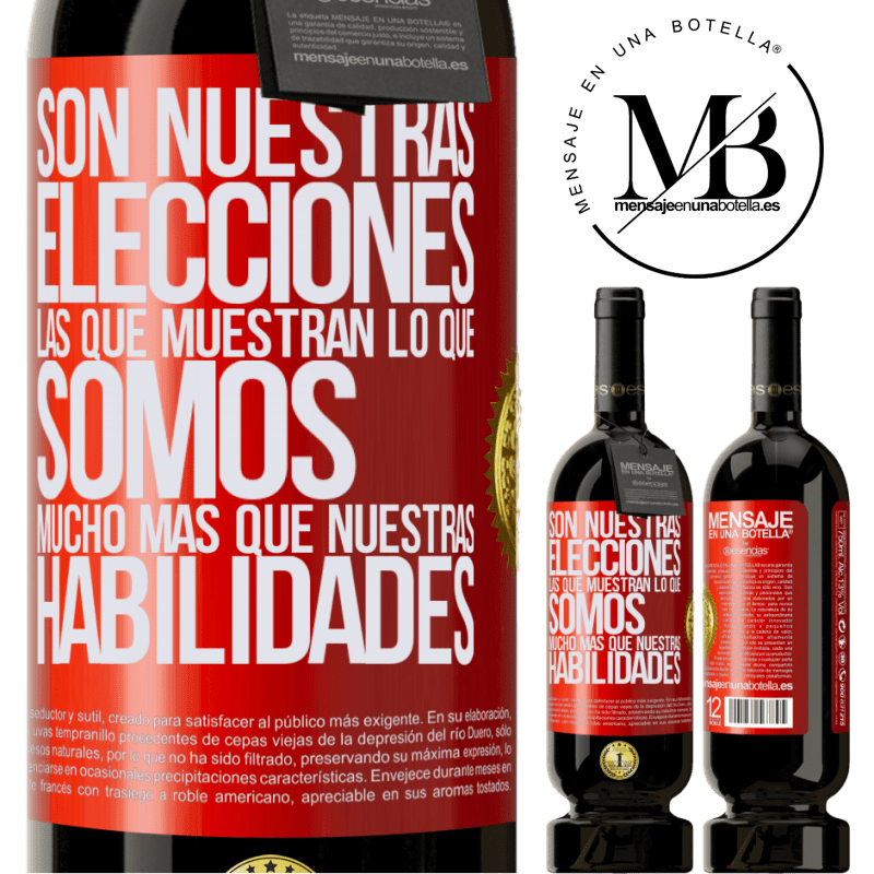 49,95 € Envío gratis | Vino Tinto Edición Premium MBS® Reserva Son nuestras elecciones las que muestran lo que somos, mucho más que nuestras habilidades Etiqueta Roja. Etiqueta personalizable Reserva 12 Meses Cosecha 2016 Tempranillo