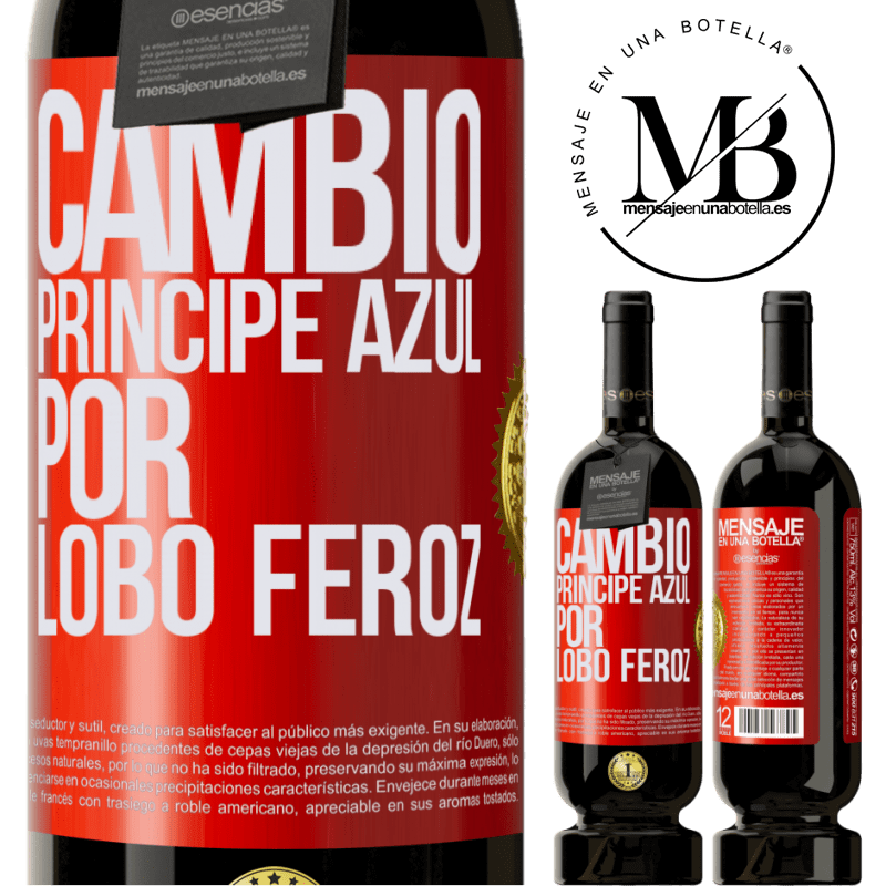 49,95 € Envío gratis | Vino Tinto Edición Premium MBS® Reserva Cambio príncipe azul por lobo feroz Etiqueta Roja. Etiqueta personalizable Reserva 12 Meses Cosecha 2015 Tempranillo