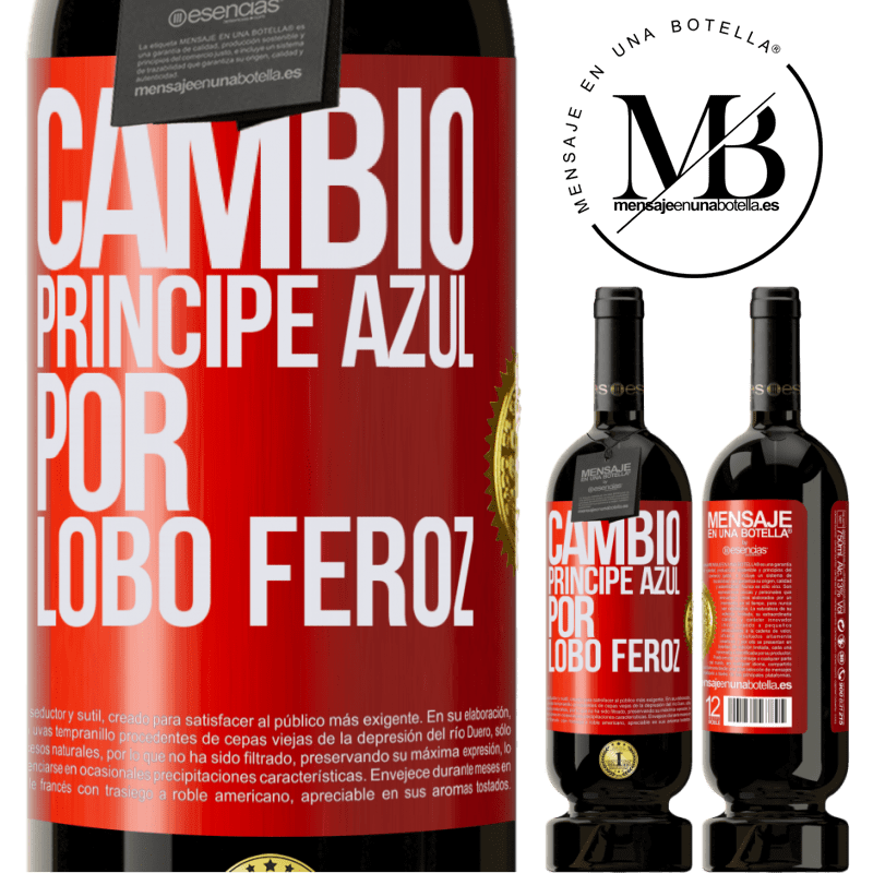 49,95 € Envío gratis | Vino Tinto Edición Premium MBS® Reserva Cambio príncipe azul por lobo feroz Etiqueta Roja. Etiqueta personalizable Reserva 12 Meses Cosecha 2016 Tempranillo