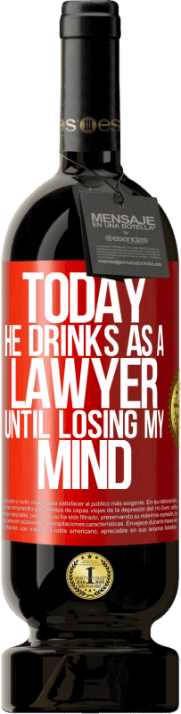 «Сегодня он пьет как юрист. Пока не сойду с ума» Premium Edition MBS® Бронировать