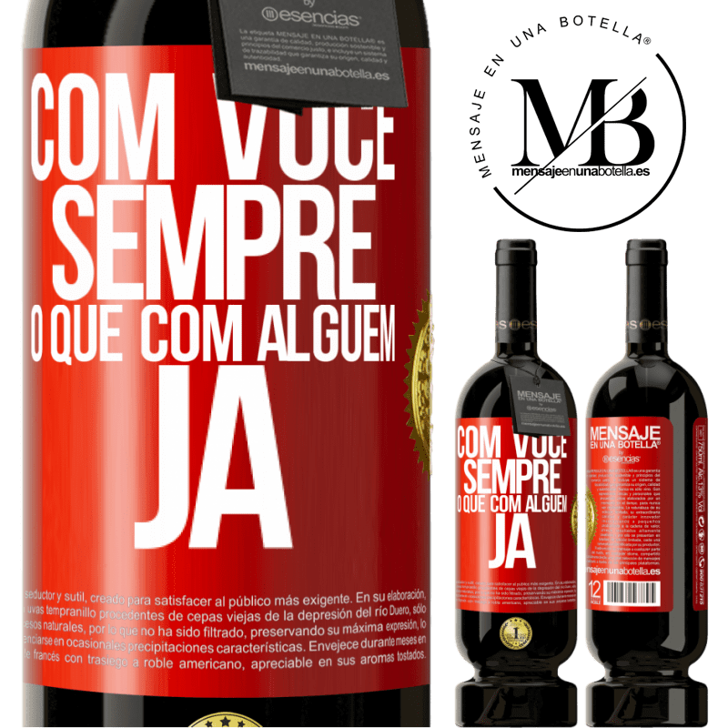 49,95 € Envio grátis | Vinho tinto Edição Premium MBS® Reserva Com você sempre o que com alguém já Etiqueta Vermelha. Etiqueta personalizável Reserva 12 Meses Colheita 2015 Tempranillo