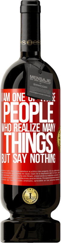 «I am one of those people who realize many things, but say nothing» Premium Edition MBS® Reserve