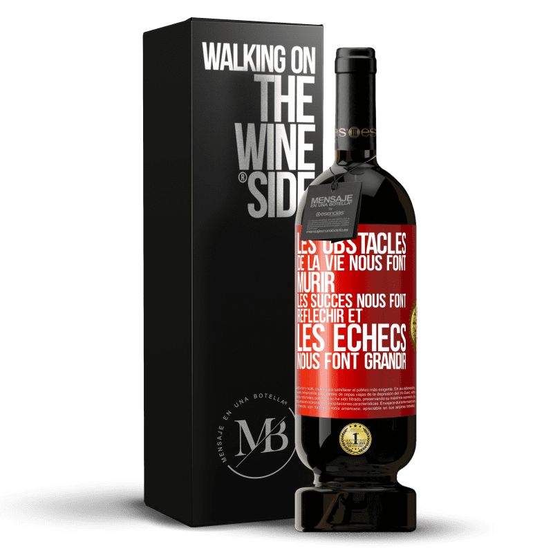 49,95 € Envoi gratuit | Vin rouge Édition Premium MBS® Réserve Les obstacles de la vie nous font mûrir, les succès nous font réfléchir et les échecs nous font grandir Étiquette Rouge. Étiquette personnalisable Réserve 12 Mois Récolte 2015 Tempranillo