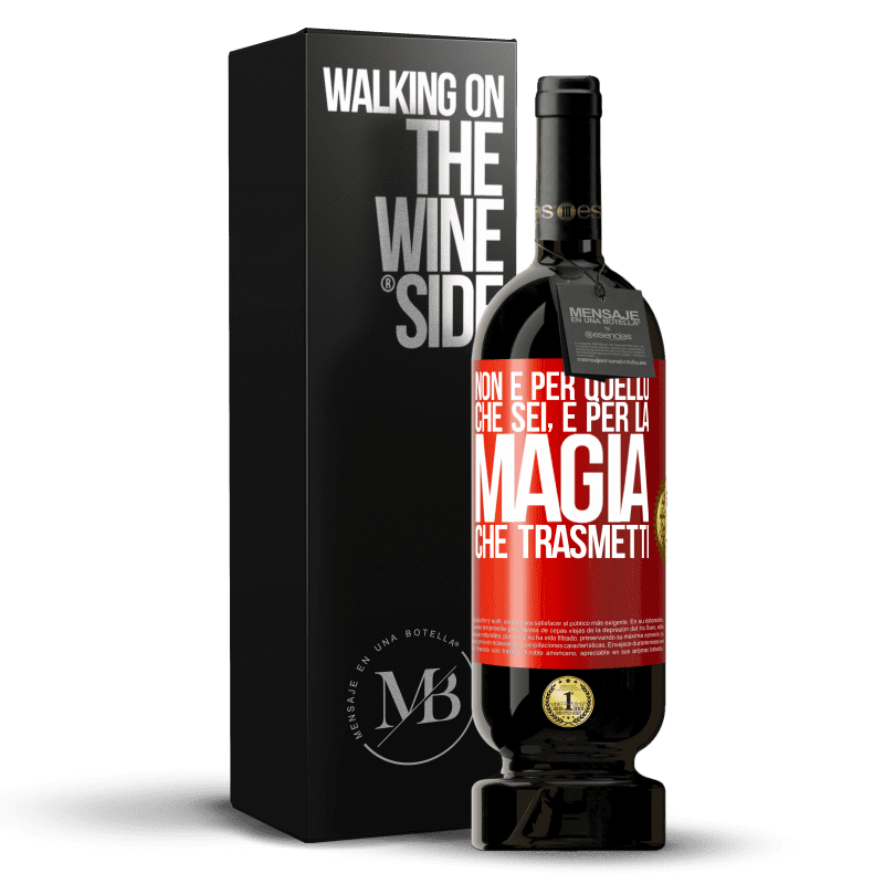 49,95 € Spedizione Gratuita | Vino rosso Edizione Premium MBS® Riserva Non è per quello che sei, è per la magia che trasmetti Etichetta Rossa. Etichetta personalizzabile Riserva 12 Mesi Raccogliere 2015 Tempranillo