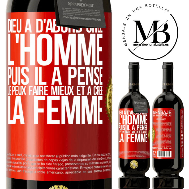 49,95 € Envoi gratuit | Vin rouge Édition Premium MBS® Réserve Dieu a d'abord créé l'homme. Puis il a pensé. Je peux faire mieux et a créé la femme Étiquette Rouge. Étiquette personnalisable Réserve 12 Mois Récolte 2014 Tempranillo