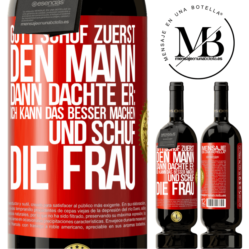 49,95 € Kostenloser Versand | Rotwein Premium Ausgabe MBS® Reserve Gott schuf zuerst den Mann. Dann dachte er: Ich kann das besser machen, und schuf die Frau Rote Markierung. Anpassbares Etikett Reserve 12 Monate Ernte 2014 Tempranillo