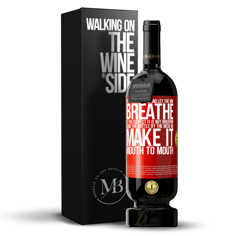 49,95 € Free Shipping | Red Wine Premium Edition MBS® Reserve Open this bottle and let the wine breathe. If you suspect you are not breathing, grab the bottle by the neck and make it Red Label. Customizable label Reserve 12 Months Harvest 2014 Tempranillo