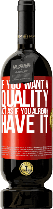 «If you want a quality, act as if you already had it» Premium Edition MBS® Reserve