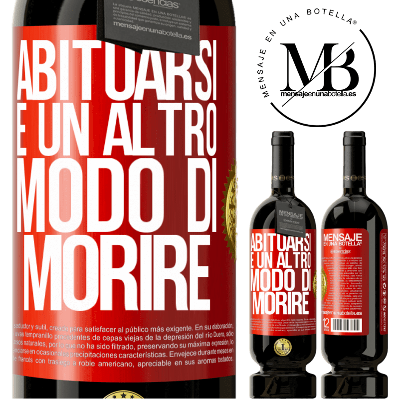 49,95 € Spedizione Gratuita | Vino rosso Edizione Premium MBS® Riserva Abituarsi è un altro modo di morire Etichetta Rossa. Etichetta personalizzabile Riserva 12 Mesi Raccogliere 2016 Tempranillo