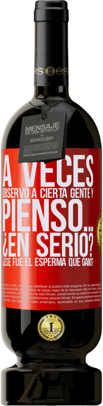 «A veces observo a cierta gente y pienso… ¿En serio? ¿Ese fue el esperma que ganó?» Edición Premium MBS® Reserva