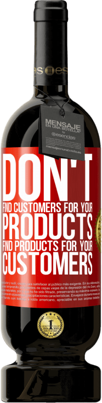 «Don't find customers for your products, find products for your customers» Premium Edition MBS® Reserve