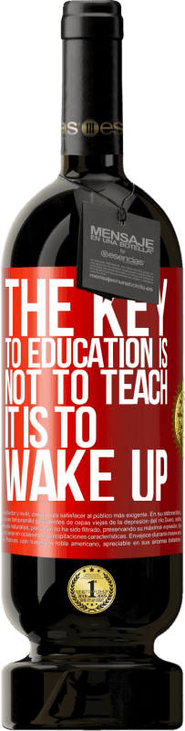 «The key to education is not to teach, it is to wake up» Premium Edition MBS® Reserve