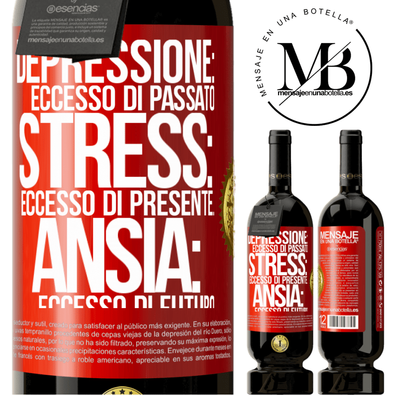 49,95 € Spedizione Gratuita | Vino rosso Edizione Premium MBS® Riserva Depressione: eccesso in eccesso. Stress: eccesso di presente. Ansia: eccesso di futuro Etichetta Rossa. Etichetta personalizzabile Riserva 12 Mesi Raccogliere 2015 Tempranillo