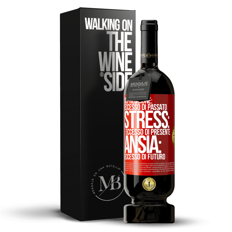 49,95 € Spedizione Gratuita | Vino rosso Edizione Premium MBS® Riserva Depressione: eccesso in eccesso. Stress: eccesso di presente. Ansia: eccesso di futuro Etichetta Rossa. Etichetta personalizzabile Riserva 12 Mesi Raccogliere 2016 Tempranillo