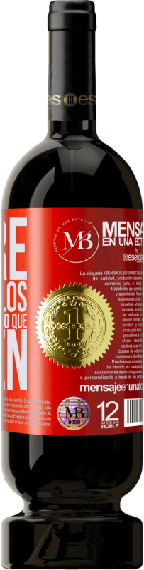 «Padre, perdónalos, porque no saben lo que beben» Edición Premium MBS® Reserva
