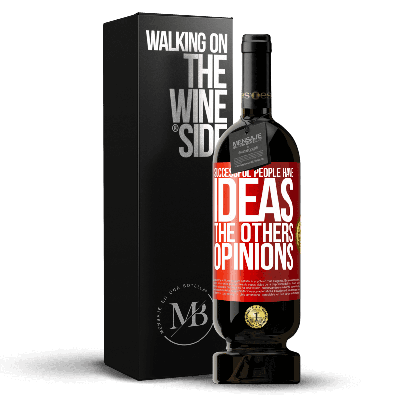 49,95 € Free Shipping | Red Wine Premium Edition MBS® Reserve Successful people have ideas. The others ... opinions Red Label. Customizable label Reserve 12 Months Harvest 2014 Tempranillo