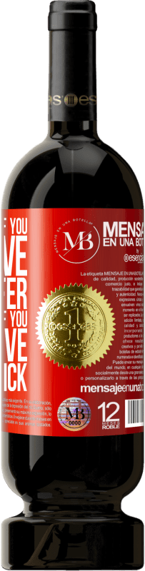 «If you love, you suffer. If you don't love, you get sick» Premium Edition MBS® Reserva