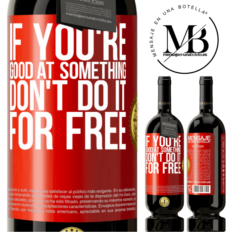 49,95 € Free Shipping | Red Wine Premium Edition MBS® Reserve If you're good at something, don't do it for free Red Label. Customizable label Reserve 12 Months Harvest 2015 Tempranillo
